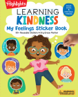 Learning Kindness My Feelings Sticker Book (Highlights Learning Kindness) By Highlights (Created by) Cover Image
