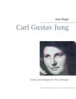 Carl Gustav Jung: Seine kosmologische Psychologie By Jolan Rieger Cover Image