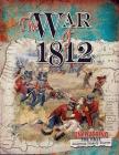 The War of 1812 By Simon Adams Cover Image