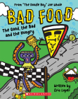 The Good, the Bad and the Hungry: From “The Doodle Boy” Joe Whale (Bad Food #2) Cover Image