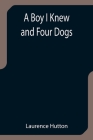 A Boy I Knew and Four Dogs Cover Image