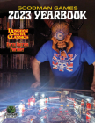 Goodman Games 2023 Yearbook By Goodman Staff Cover Image