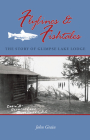Flylines & Fishtales: The Story of Glimpse Lake Lodge By John Grain Cover Image