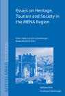 Essays on Heritage, Tourism and Society in the Mena Region: Proceedings of the International Heritage Conference 2013 at Tangier, Morocco Cover Image