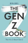 The Gen-Z Book: the A to Z about Gen-Z Cover Image