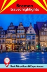 Bremen Travel Highlights: Best Attractions & Experiences Cover Image