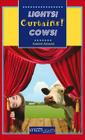Lights! Curtains! Cows! Cover Image
