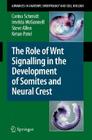 The Role of Wnt Signalling in the Development of Somites and Neural Crest (Advances in Anatomy #195) Cover Image