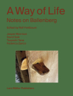 A Way of Life: Notes on Ballenberg By Rolf Fehlbaum (Editor), Jasper Morrison (Text by (Art/Photo Books)), David Saik (Text by (Art/Photo Books)) Cover Image