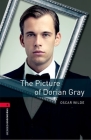 Oxford Bookworms Library: The Picture of Dorian Gray: Level 3: 1000-Word Vocabulary By Oscar Wilde Cover Image