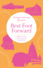 Best Foot Forward: A Pilgrim's Guide to the Sacred Sites of the Buddha By Dzongsar Jamyang Khyentse Cover Image