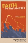 Faith in the Masses: Essays Celebrating 100 years of the Communist Party USA By Tony Pecinovsky Cover Image