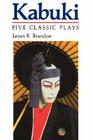 Kabuki (Accepted Into the UNESCO Collection of Representative Works) By James R. Brandon (Translator) Cover Image