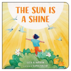 The Sun Is a Shine By Leslie A. Davidson, Slavka Kolesar (Illustrator) Cover Image