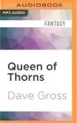 Queen of Thorns (Pathfinder Tales) By Dave Gross, Paul Boehmer (Read by) Cover Image