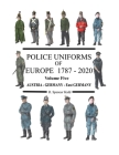 Police Uniforms of Europe 1787 - 2020 Volume Five By Ronald Kidd Cover Image
