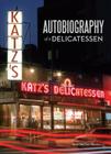 Katz's: Autobiography of a Delicatessen By Jake Dell (Text by (Art/Photo Books)), Baldomero Fernandez (Photographer), Adam Richman (Foreword by) Cover Image