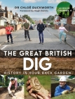 The Great British Dig: History in Your Back Garden Cover Image