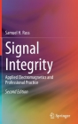 Signal Integrity: Applied Electromagnetics and Professional Practice By Samuel H. Russ Cover Image
