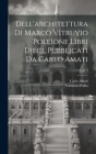Dell'architettura di Marco Vitruvio Pollione libri dieci, pubblicati da Carlo Amati; Volume 2 By Vitruvius Pollio, Carlo Amati Cover Image