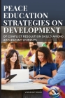 The peace education strategies on development of conflict resolution skills among adolescent students By Vikramjit Singh Cover Image