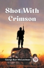Shot With Crimson By Barr McCutcheon George Cover Image