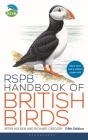 RSPB Handbook of British Birds: Fifth edition By Peter Holden, Richard Gregory Cover Image