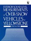 Exterior Sound Level Measurements of Over-Snow Vehicles at Yellowstone National Park By Chris J. Scarpone, Gregg G. Fleming, Cynthia S. Y. Lee Cover Image