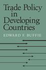 Trade Policy in Developing Countries By Edward F. Buffie Cover Image