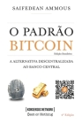 O Padrão Bitcoin (Edição Brasileira): A Alternativa Descentralizada ao Banco Central Cover Image