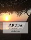 Aruba Coloring Book: Color your way through the amazing island of Aruba Cover Image
