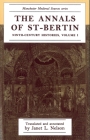 The Annals of St-Bertin: Ninth-Century Histories, Volume I (Manchester Medieval Sources) By Janet L. Nelson (Editor), Janet L. Nelson (Translator) Cover Image