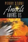 Angels Among Us: What the Bible Reveals about Angelic Encounters Cover Image