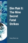 Dim Mak II: The Nine Secret Fatal Strikes By Yang Zhee Lee Cover Image