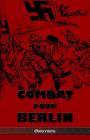 Combat pour Berlin: Édition intégrale By Joseph Goebbels Cover Image