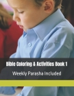 Bible Coloring & Activities Book 1: Weekly Parasha Included By Noahide Kids Publishing Cover Image