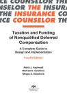 Taxation and Funding of Nonqualified Deferred Compensation: A Complete Guide to Design and Implementation, Fourth Edition By Marla J. Aspinwall, Megan Stombock, Michael Gerald Goldstein Cover Image