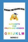 Alphabets for Fruits and Veggies: Read Learn Praise Cover Image