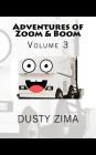 Adventures of Zoom & Boom: Volume 3 Cover Image