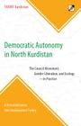 Democratic Autonomy in North Kurdistan: The Council Movement, Gender Liberation, and Ecology - In Practice: A Reconnaissance Into Southeastern Turkey By Tatort Kurdistan, Janet Biehl (Translator) Cover Image