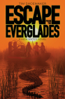 Escape from the Everglades By Tim Shoemaker Cover Image