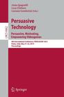 Persuasive Technology - Persuasive, Motivating, Empowering Videogames: 9th International Conference, Persuasive 2014, Padua, Italy, May 21-23, 2014. P Cover Image