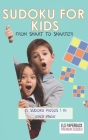 Sudoku For Kids: From Smart To Smarter: A Travel Size, 75 Sudoku Puzzles Book, One Clearly Print Puzzle per Page, Includes Solutions, M By Els Paperback Premium Sudoku Cover Image