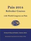 Pain 2014 Refresher Courses: 15th World Congress on Pain: 15th World Congress on Pain Cover Image