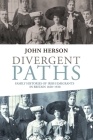 Divergent Paths: Family Histories of Irish Emigrants in Britain, 1820-1920 By John Herson Cover Image