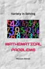 Variety in solving mathematical problems By Waseem Ahmed Cover Image
