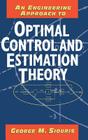 An Engineering Approach to Optimal Control and Estimation Theory By George M. Siouris Cover Image