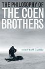 The Philosophy of the Coen Brothers (Philosophy of Popular Culture) Cover Image