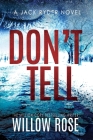 Don't Tell By Willow Rose Cover Image