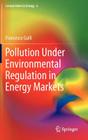 Pollution Under Environmental Regulation in Energy Markets (Lecture Notes in Energy #6) Cover Image